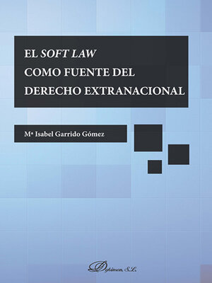 cover image of El soft law como fuente del derecho extranacional